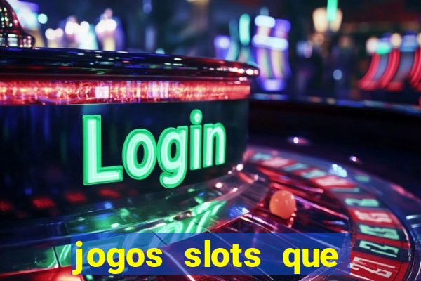 jogos slots que pagam no cadastro